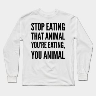 VeganZEN | Stop Eating Animals Long Sleeve T-Shirt